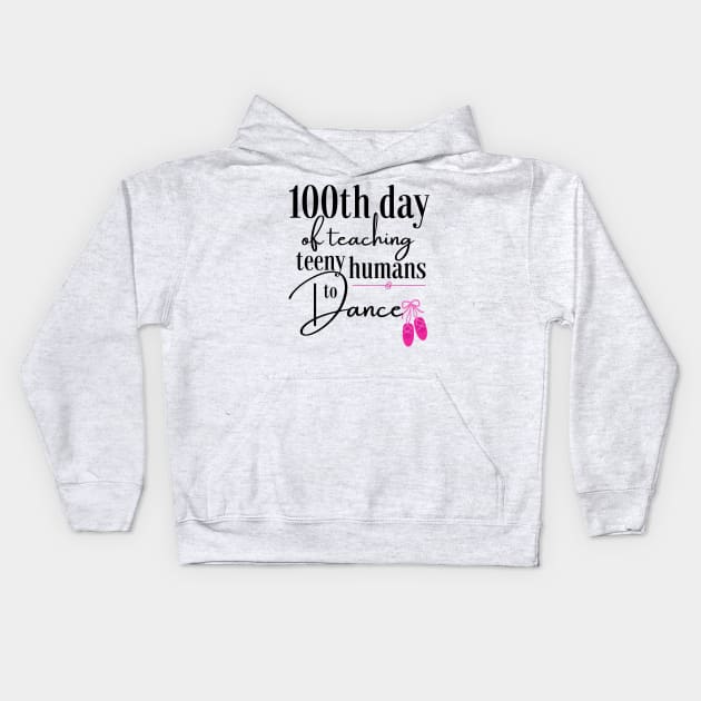 100 days of school for dance teachers Kids Hoodie by Dancespread